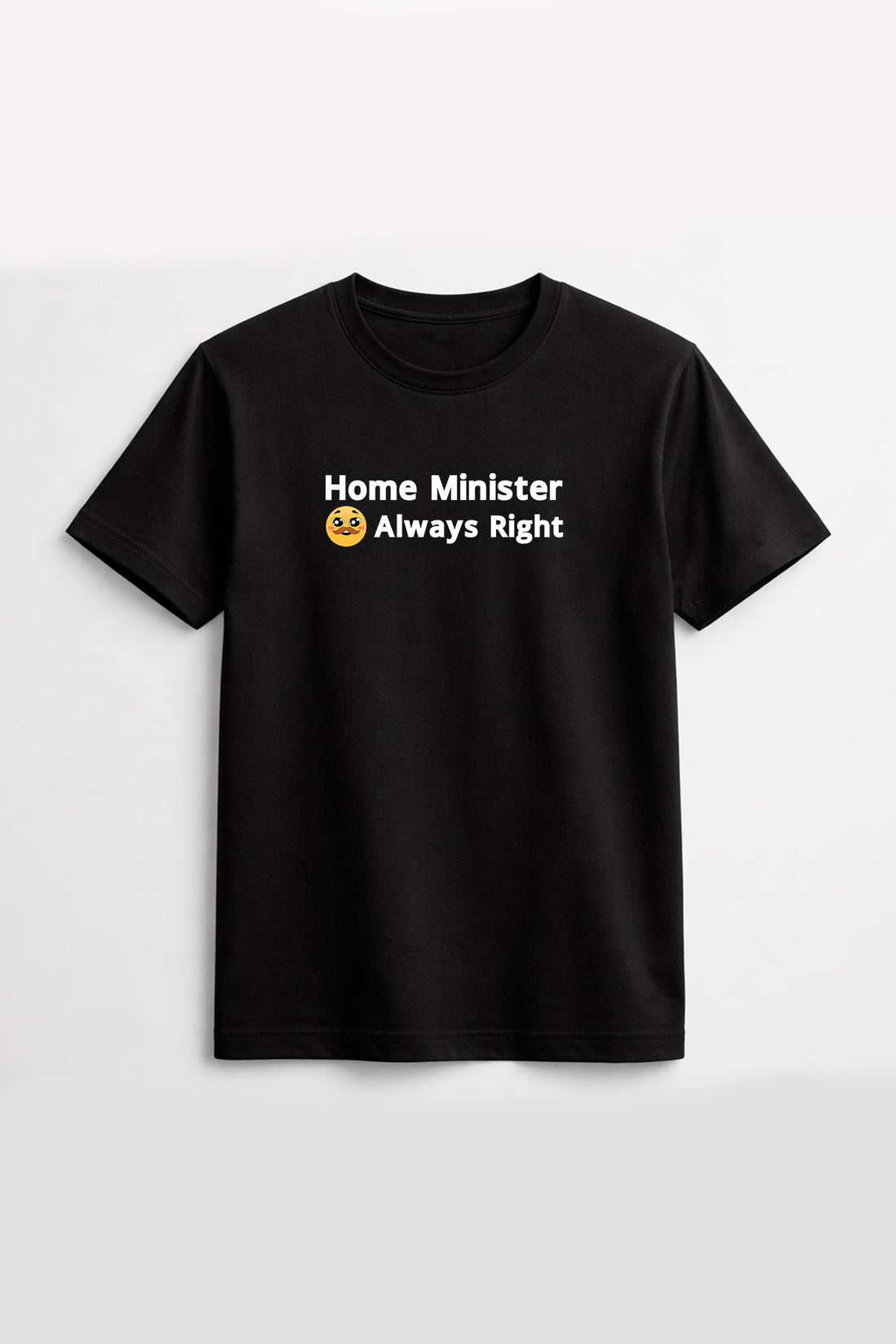 Black t-shirt with text 'Home Minister Always Right' on a white background